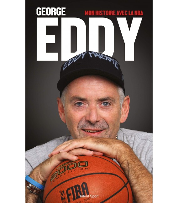 Livre George Eddy: Mon Histoire avec la NBA Livre George Eddy: Mon Histoire avec la NBA